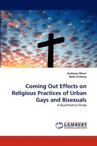 bokomslag Coming Out Effects on Religious Practices of Urban Gays and Bisexuals
