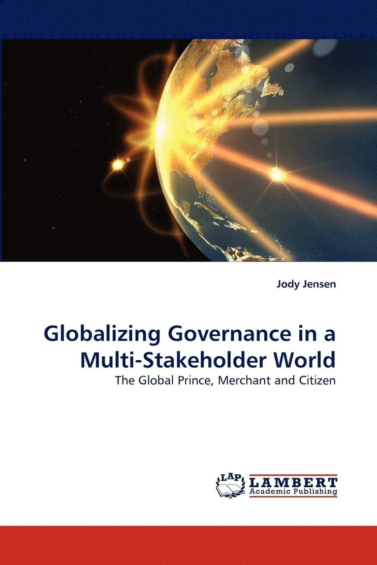 Globalizing Governance in a Multi-Stakeholder World 1