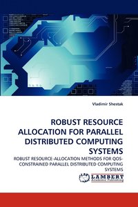 bokomslag Robust Resource Allocation for Parallel Distributed Computing Systems