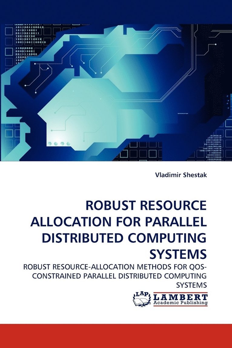 Robust Resource Allocation for Parallel Distributed Computing Systems 1