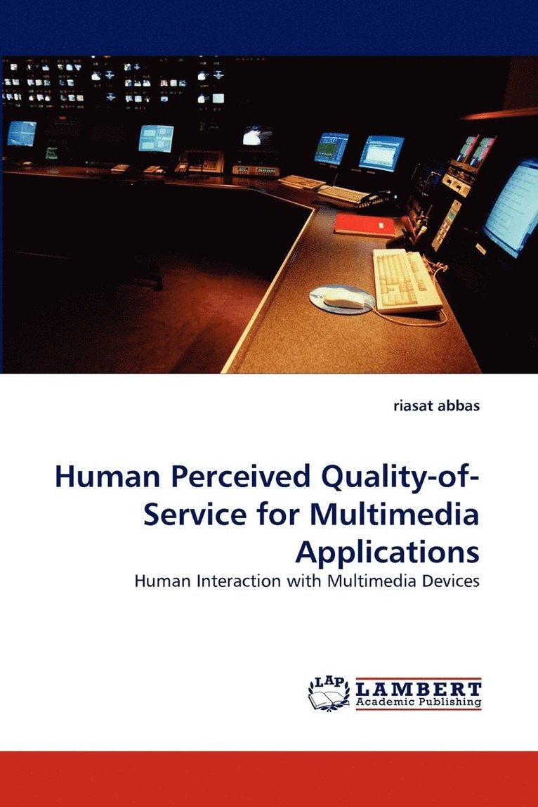 Human Perceived Quality-of-Service for Multimedia Applications 1