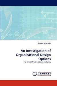 bokomslag An Investigation of Organizational Design Options