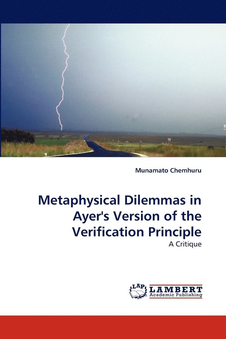 Metaphysical Dilemmas in Ayer's Version of the Verification Principle 1