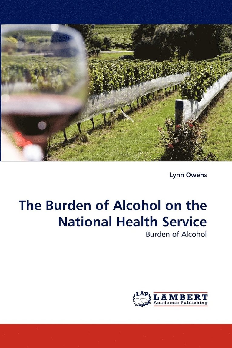 The Burden of Alcohol on the National Health Service 1