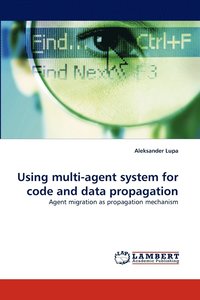 bokomslag Using multi-agent system for code and data propagation