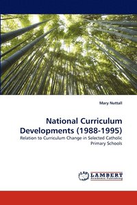 bokomslag National Curriculum Developments (1988-1995)