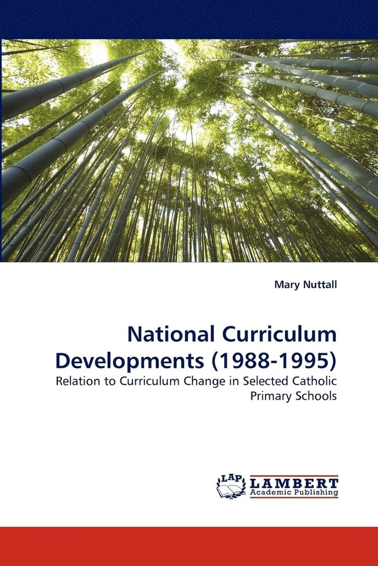 National Curriculum Developments (1988-1995) 1