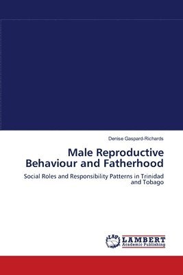 Male Reproductive Behaviour and Fatherhood 1