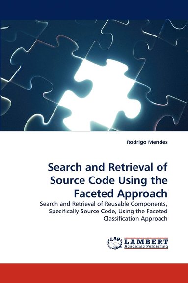 bokomslag Search and Retrieval of Source Code Using the Faceted Approach