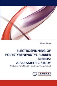 bokomslag Electrospinning of Polystyrene/Butyl Rubber Blends