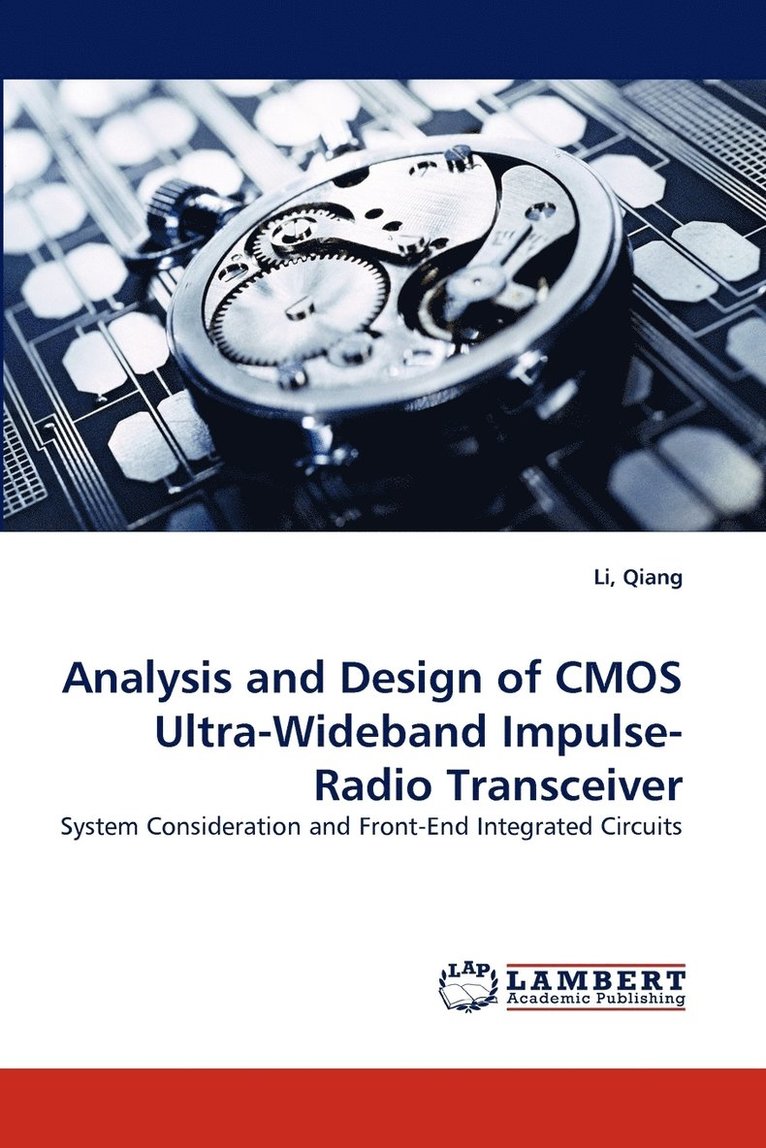 Analysis and Design of CMOS Ultra-Wideband Impulse-Radio Transceiver 1
