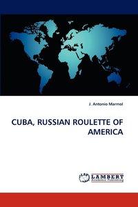 bokomslag Cuba, Russian Roulette of America