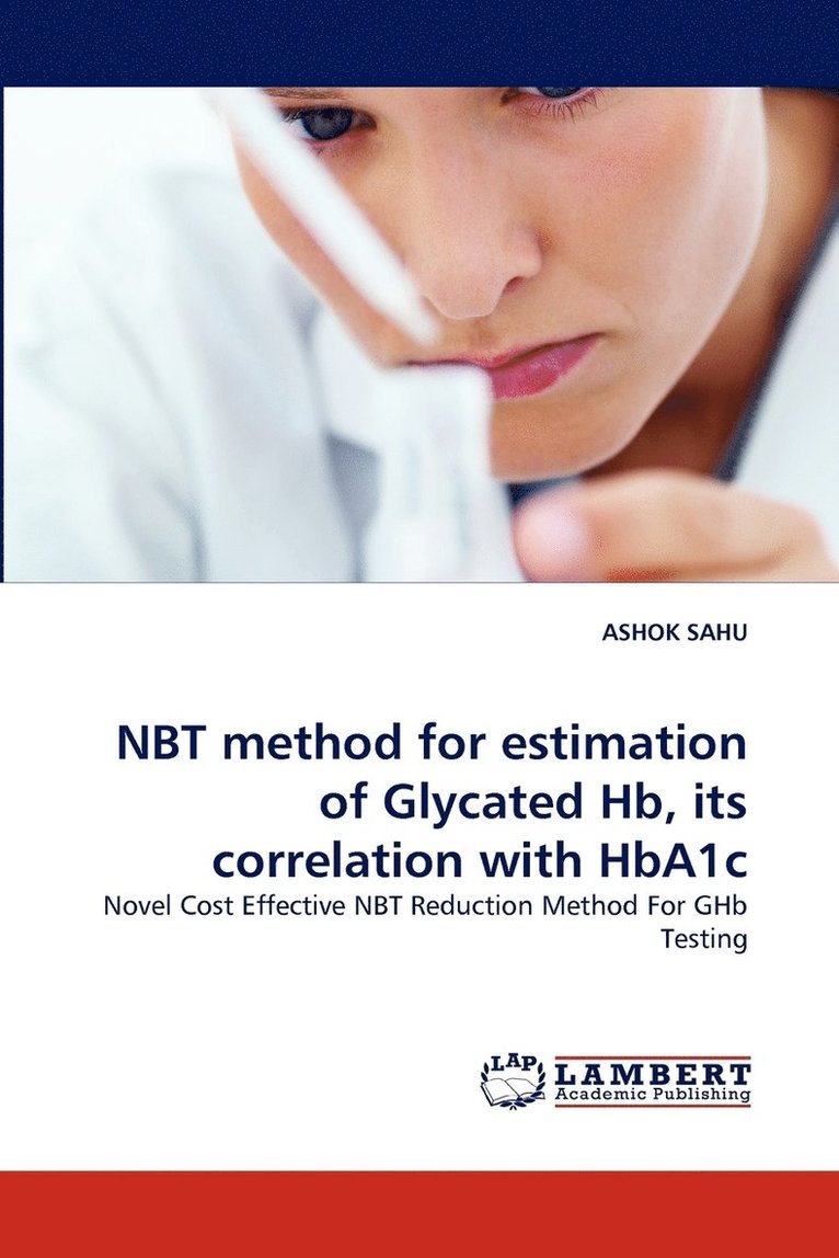 NBT method for estimation of Glycated Hb, its correlation with HbA1c 1
