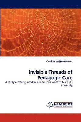 bokomslag Invisible Threads of Pedagogic Care