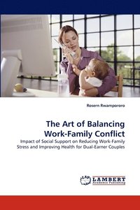bokomslag The Art of Balancing Work-Family Conflict