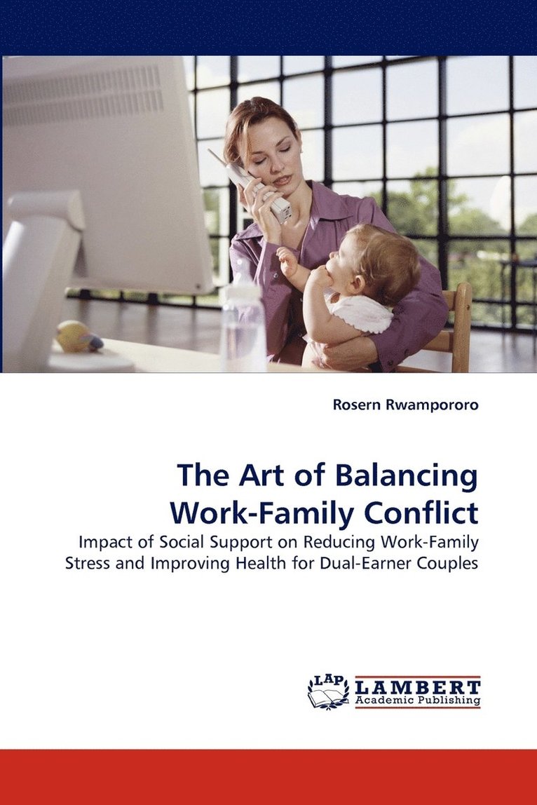 The Art of Balancing Work-Family Conflict 1