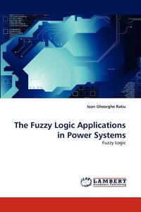 bokomslag The Fuzzy Logic Applications in Power Systems