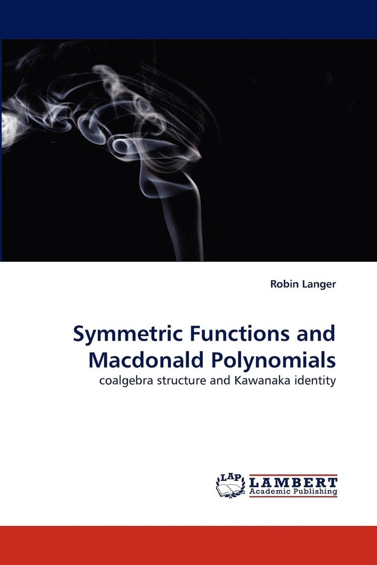 Robin Langer - Symmetric Functions and Macdonald Polynomials, Häftad
