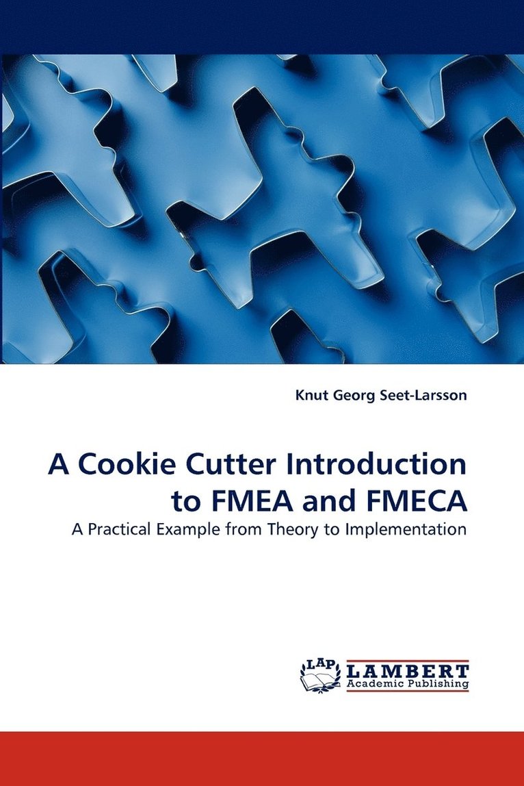 Knut Georg Seet-Larsson - Cookie Cutter Introduction to FMEA and FMECA, Häftad