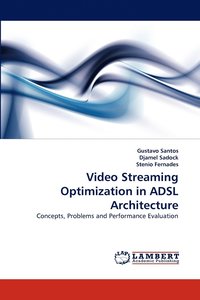 bokomslag Video Streaming Optimization in ADSL Architecture