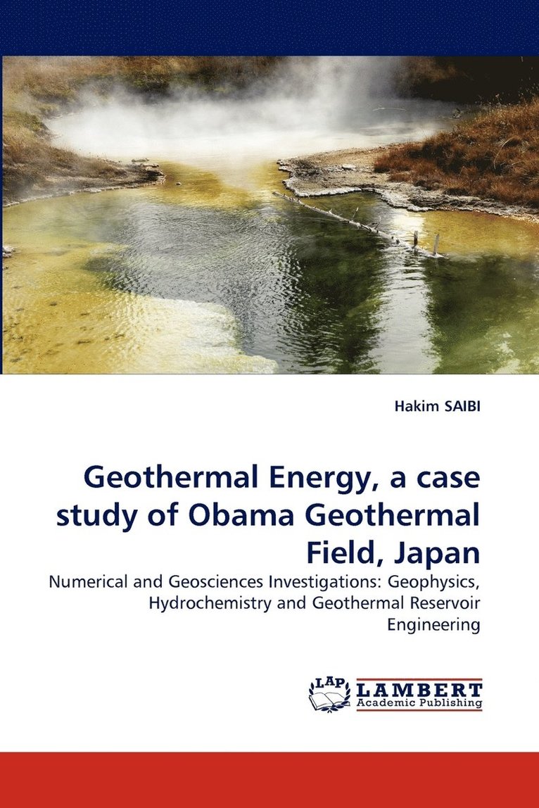 Geothermal Energy, a Case Study of Obama Geothermal Field, Japan 1