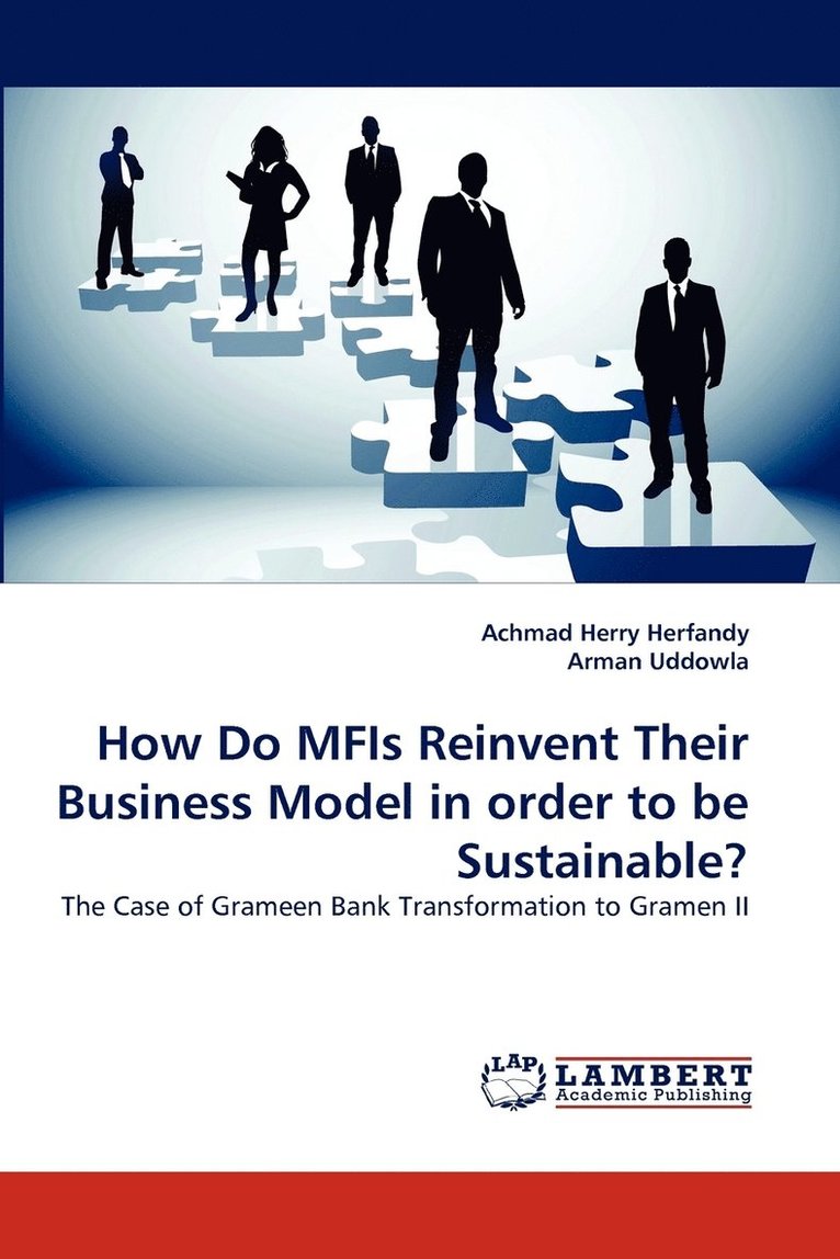 How Do MFIs Reinvent Their Business Model in order to be Sustainable? 1