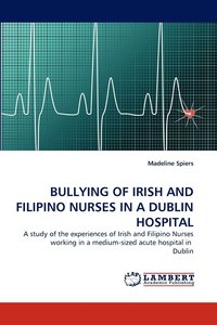 bokomslag Bullying of Irish and Filipino Nurses in a Dublin Hospital