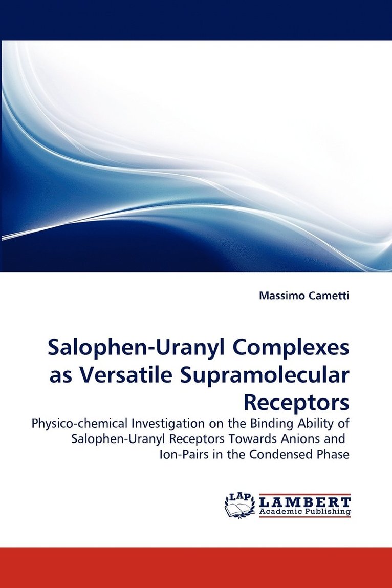 Salophen-Uranyl Complexes as Versatile Supramolecular Receptors 1