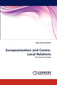 bokomslag Europeanization and Centre-Local Relations