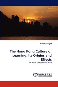 bokomslag The Hong Kong Culture of Learning