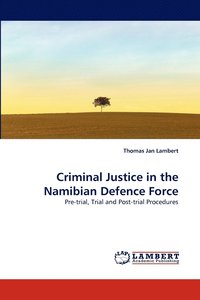 bokomslag Criminal Justice in the Namibian Defence Force