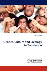 bokomslag Gender, Culture and Ideology in Translation