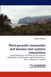 bokomslag Plant-parasitic nematodes and banana root systems interactions