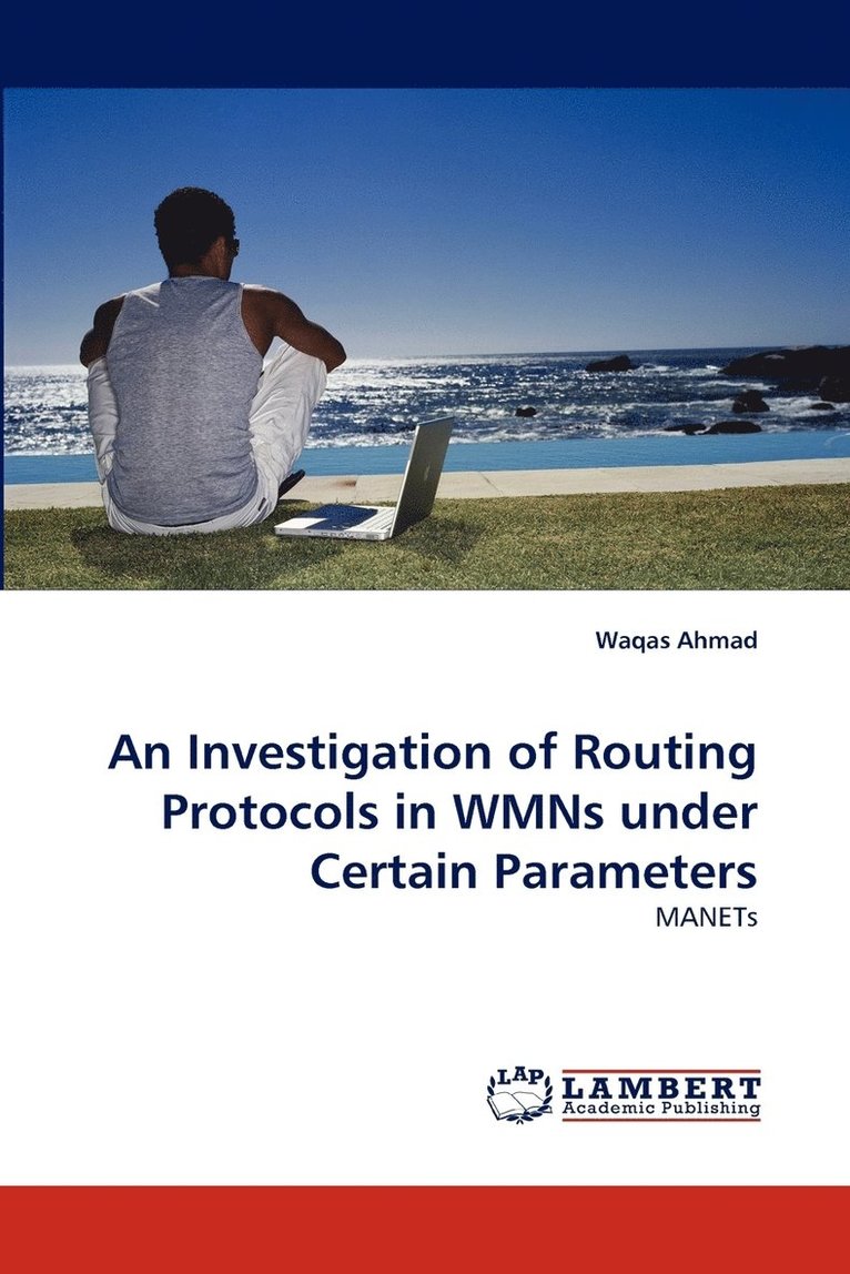 An Investigation of Routing Protocols in WMNs under Certain Parameters 1
