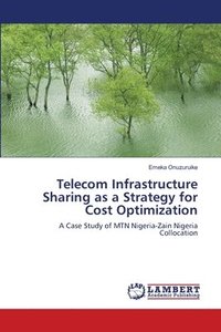 bokomslag Telecom Infrastructure Sharing as a Strategy for Cost Optimization