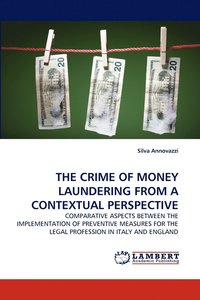 bokomslag The Crime of Money Laundering from a Contextual Perspective