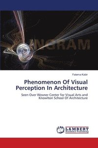 bokomslag Phenomenon Of Visual Perception In Architecture