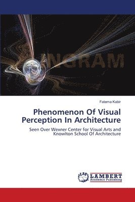 Phenomenon Of Visual Perception In Architecture 1