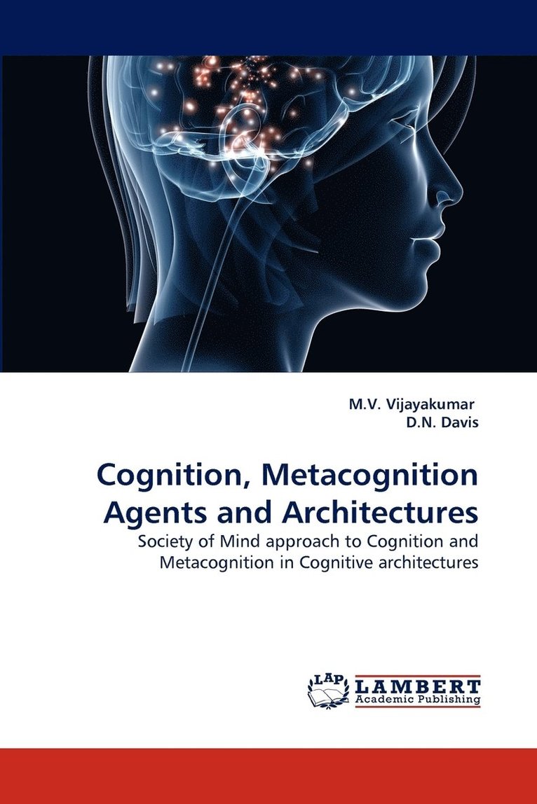Cognition, Metacognition Agents and Architectures 1
