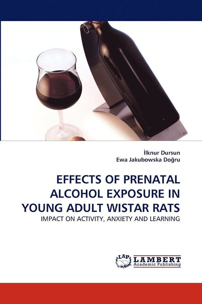 Effects of Prenatal Alcohol Exposure in Young Adult Wistar Rats 1