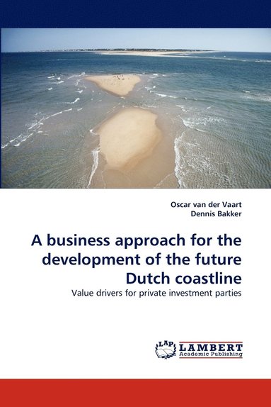bokomslag A Business Approach for the Development of the Future Dutch Coastline