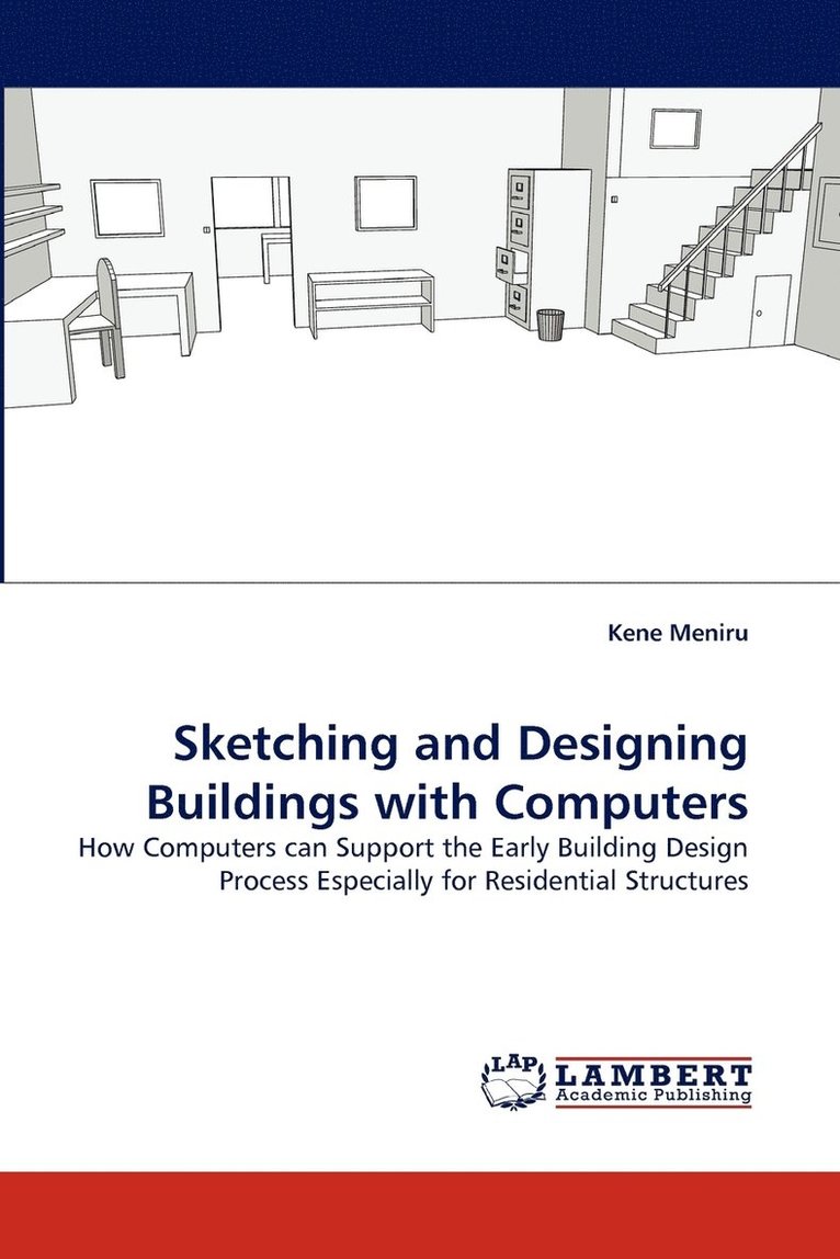 Sketching and Designing Buildings with Computers 1