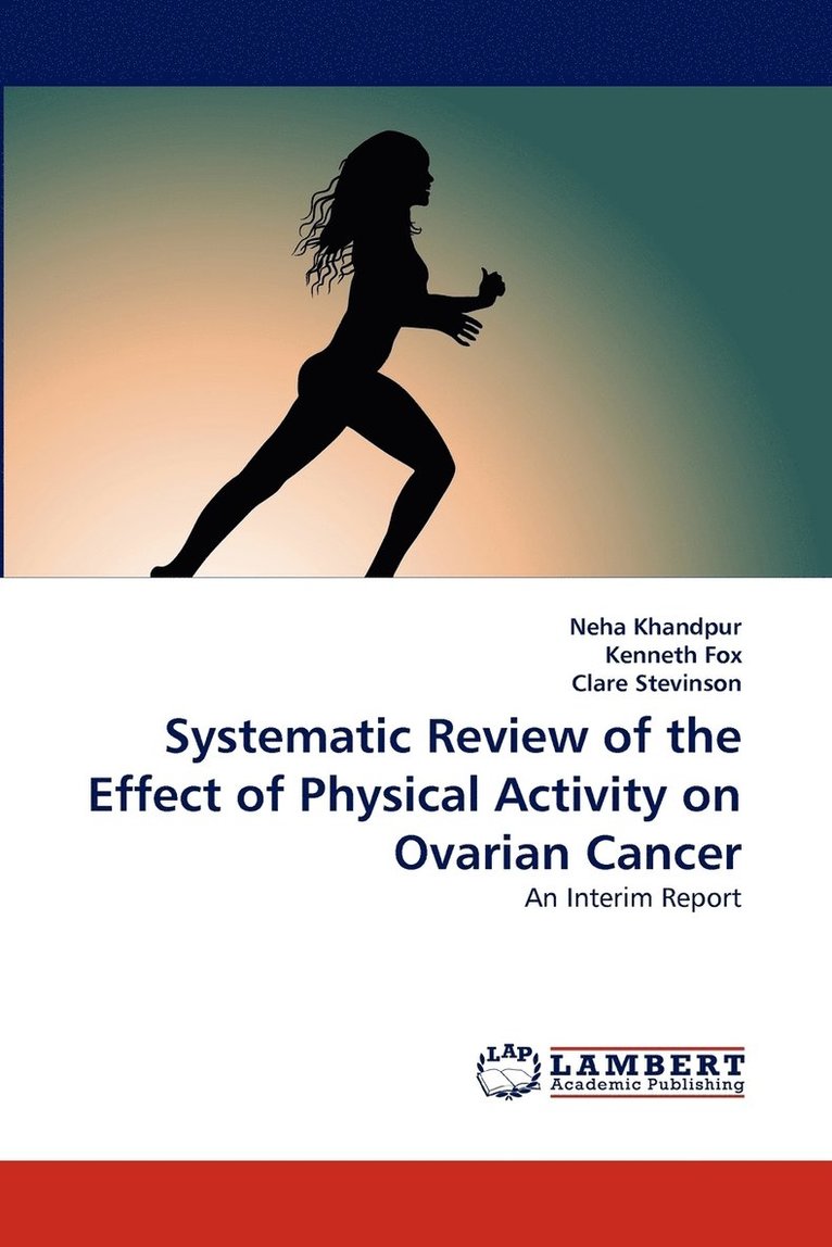 Systematic Review of the Effect of Physical Activity on Ovarian Cancer 1