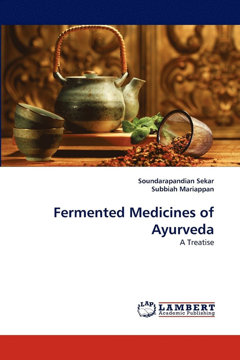 Fermented Medicines of Ayurveda 1