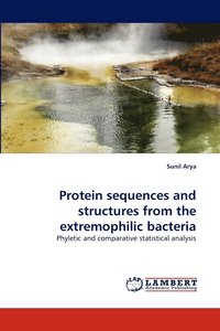 bokomslag Protein Sequences and Structures from the Extremophilic Bacteria