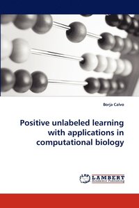 bokomslag Positive unlabeled learning with applications in computational biology