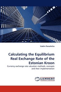 bokomslag Calculating the Equilibrium Real Exchange Rate of the Estonian Kroon