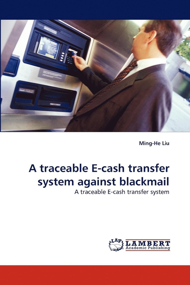 A traceable E-cash transfer system against blackmail 1