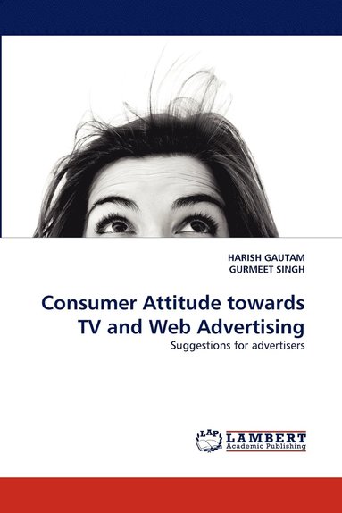 bokomslag Consumer Attitude towards TV and Web Advertising