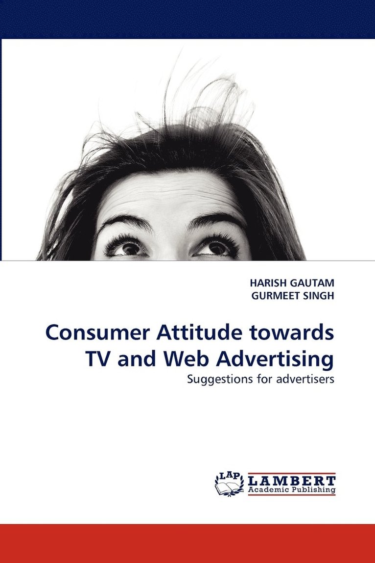 Consumer Attitude towards TV and Web Advertising 1